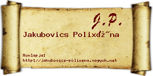 Jakubovics Polixéna névjegykártya